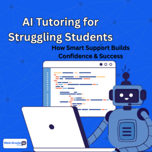 AI tutoring for struggling students learn — friendly robot assisting with online lessons and coding on a computer, symbolizing smart educational support and confidence building with WebGrade Tutors.