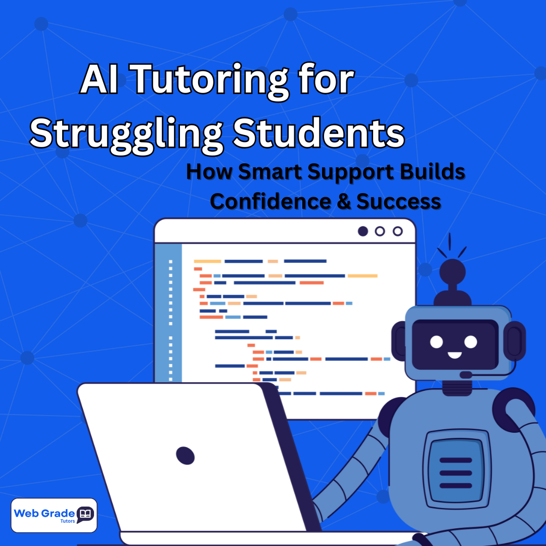 AI tutoring for struggling students learn — friendly robot assisting with online lessons and coding on a computer, symbolizing smart educational support and confidence building with WebGrade Tutors.